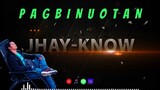 PAGBINUOTAN - JHAY-KNOW | RVW