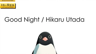 Selamat Malam - AMV lagu penutup "Penguin Highway" karya Utada Hikaru