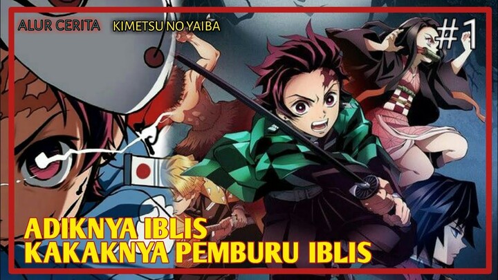 DIA ADALAH PEMBURU IBLIS TAPI ADIKNYA ADALAH IBLIS || Alur cerita Demon slayer, part 1