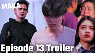 MAKA 2: John Clifford, may pinsang magnanakaw?! P200K, nawalang parang bula! (Episode 13 Trailer)