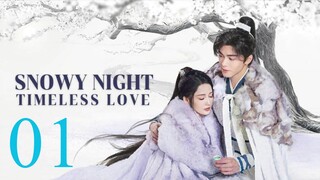 【Multi sub】 EP 01 - Snowy Night Timeless Love