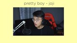 pretty boy - joji (Chris Dyna Cover)