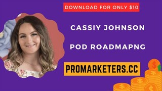 Cassiy Johnson – POD Roadmap
