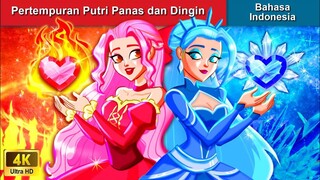 Pertempuran Putri Panas dan Dingin 🔥 Dongeng Bahasa Indonesia 🌜 WOA - Indonesian Fairy Tales