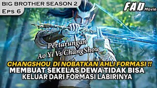 SEKELAS DEWA SAJA TIDAK BISA KELUAR DARI FORMASI !! - SENIOR BROTHER IS TOO STEADY SEASON 2 EPS 6