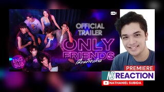 Only Friends เพื่อนต้องห้าม Official Trailer Reaction and Commentary | Nathaniel Subida