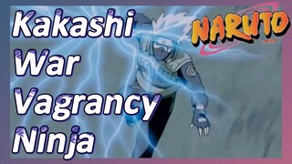 Kakashi War Vagrancy Ninja