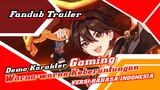 [Fandub Trailer] Demo Karakter: Gaming versi bahasa Indonesia (Dub By Ibnu fandubber)