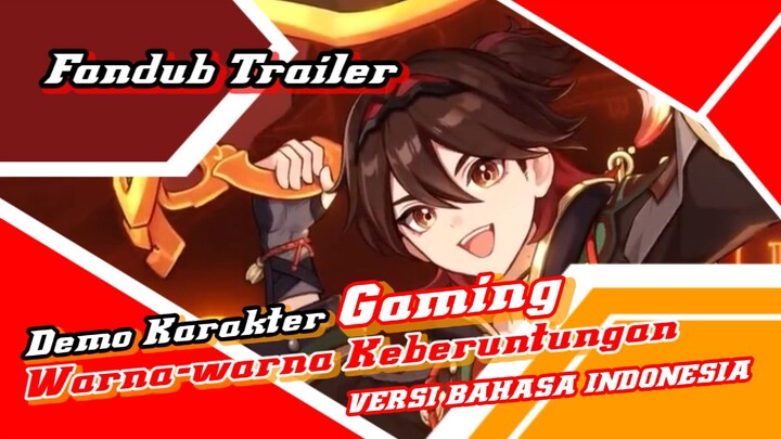 [Fandub Trailer] Demo Karakter: Gaming versi bahasa Indonesia (Dub By Ibnu fandubber)