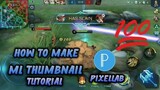 Paano Gumawa Sa Pixellab Ng Simpleng ML Thumbnail