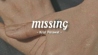 Missing - Krist Perawat | BOYS DON'T CRY (Romanized lyrics)