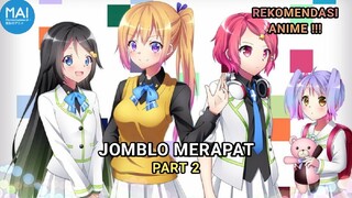 3 ANIME HAREM ! Jomblo Merapat Part 2 - MOMENTANIMEID