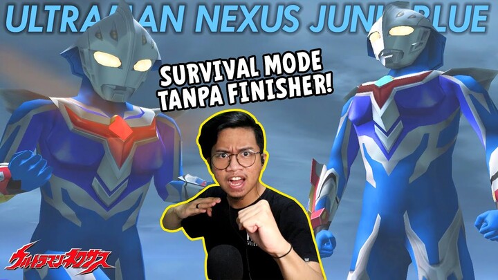KETAR KETIR MAMANK!! JUNIS BLUE DISERANG ABIS ABISAN! [Ultraman Nexus Survival Tanpa Finisher #2]