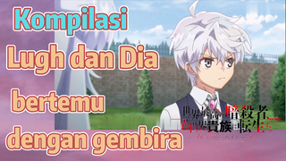 [Reincarnated Assassin]Kompilasi | Lugh dan Dia bertemu dengan gembira