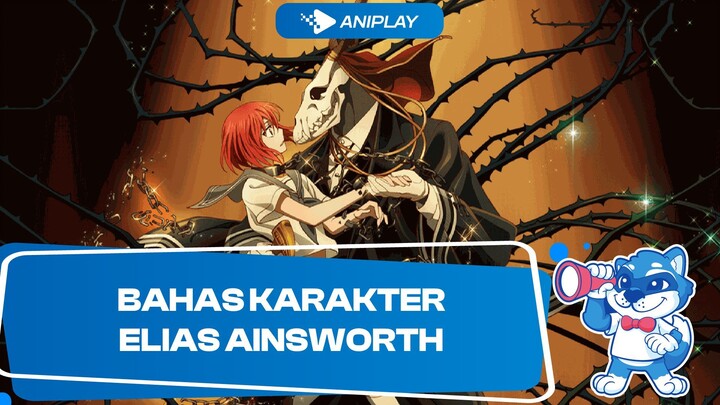 Bahas Karakter Elias Ainsworth - Mahoutsukai no Yome