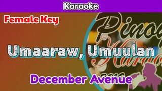 Umaaraw, Umuulan by December Avenue (Karaoke : Female Key)