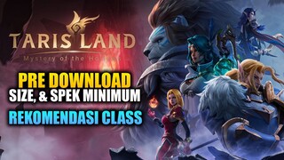 BESOK RILIS! Rekomendasi Class, Size & Spek Minimum | TARISLAND (Android/iOS/PC)