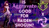 Is Aggravate Good for Raiden Shogun? An Analysis and Damage Comparison of Aggravate in Raiden's Team