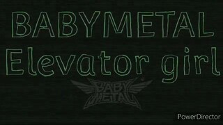 Babymetal Elevator girl [color coded lyrics ROMAJI]