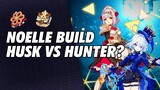 Noelle Build Hunter vs Husk