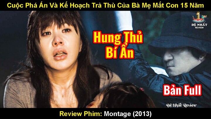 Cuộc Phá Án Và Kế Hoạch Trả Thù Của Bà Mẹ Mất Con 15 Năm | Review Phim Truy Đuổi 2013