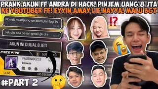 PRANK AKUN ANDRA DI HACK & PINJEM UANG 8 JUTA! REAKSI NAYYA, EYYIN, AMAY, LIE GIMANA YA?😅