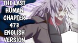 The Last Human Chapter 473 English Version