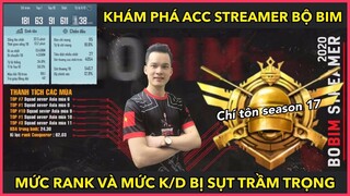 KHÁM PHÁ ACC STREAMER BỘ BIM CHÍ TÔN MÙA 17 | MỨC RANK VÀ K/D BỊ SỤT TRẦM TRỌNG? || PUBG MOBILE