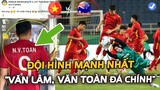 ĐT Việt Nam vs Australia, Kiaitsak Nhận Định Bất Ngờ: "Văn Toàn, Văn Lâm Đá Chính"