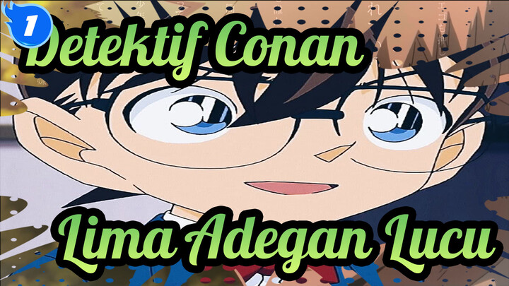 [Detektif Conan]Lima Adegan Lucu (Bagian 8)_1