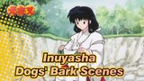 [Inuyasha] Various Dogs' Bark Scenes Cut_B
