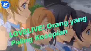 [LOVELIVE! | MMD] Orang yang Paling Kesepian_A2