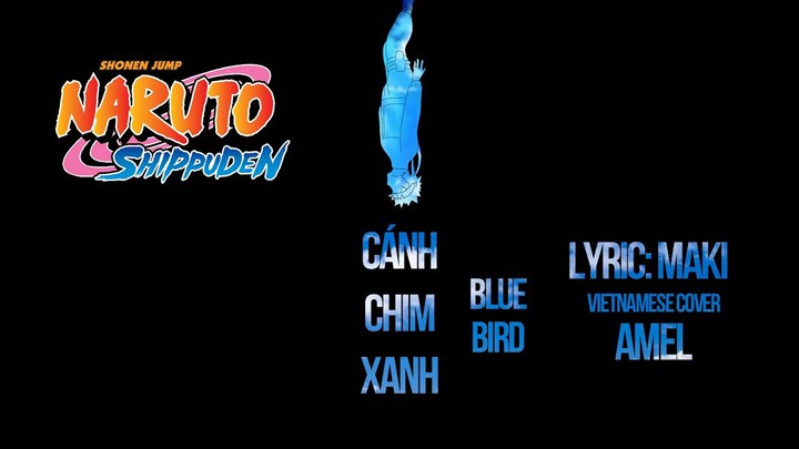 Cánh Chim Xanh (Full Version) | BlueBird Vietnamese Cover (Naruto Shippuden OST) | Amel