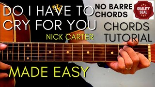 Nick Carter - Do I Have to Cry for You Chords (Guitar Tutorial) for Acoustic Cover