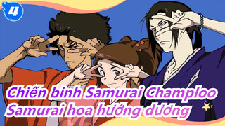 [Chiến binh Samurai Champloo] Hãy đi tìm Samurai hoa hướng dương_4