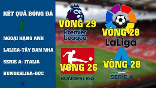 KẾT QUẢ BÓNG ĐÁ NGOẠI HẠNG ANH, SERIE A- Y, BUNDESLIGA-ĐỨC, LALIGA TÂY BAN NHA, LIGUE1 PHÁP