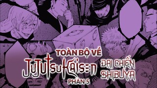 Toàn Bộ Đều Nhắm Tới Gojo - Tất Tần Tật Về Sự Kiện Shibuya (Jujutsu Kaisen) - Phần 5