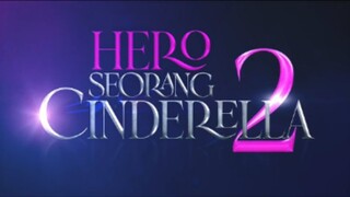 Hero seorang Cinderella 2 - eps 07 (Akhir)