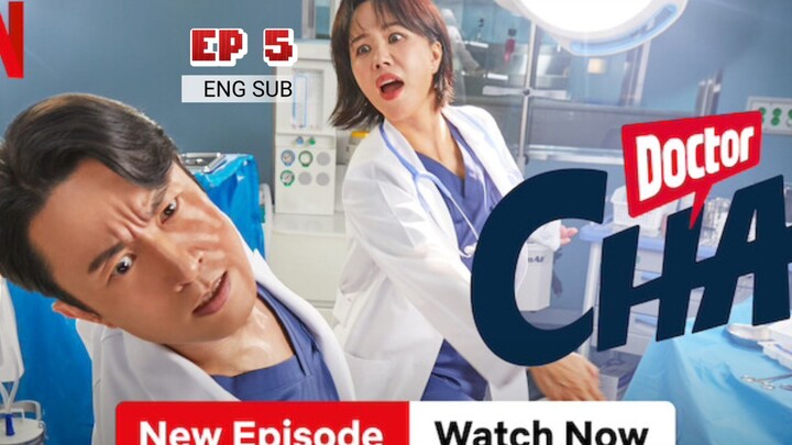 🇰🇷 Doctor Cha (2023) | Episode 5 | Eng Sub |