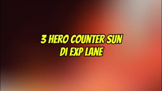 3 Hero counter sun, menurut kalian gimana nih ?#countersun #sunmlbb #banemlbb #metasun