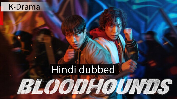 Bloodhounds Episode 6 part-2 Hindi dubbed Action, crime, Thriller