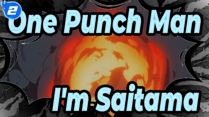 [One Punch Man/Epic/Mixed Edit] I'm Saitama, Just Become Hero for Interest_2
