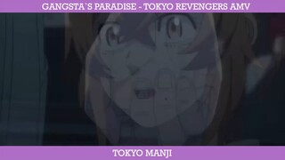 GANGSTA PARADISE - TOKYO REVENGERS AMV