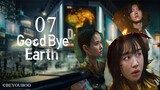 🇰🇷 Goodbye Earth (2024) Episode 7 (Eng Subs HD)