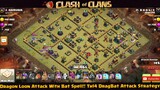 Th14 Dragon Loon Attack With Bat Spell!! Th14 DragBat Attack Strategy 2022 PART#1