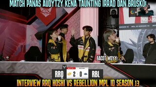 AUDYTZY KENA BANTAI LANGSUNG DI TAUNTING ABIS! INTERVIEW RRQ VS RBL MPL S13