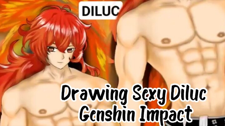 Drawing Sexy Diluc Genshin Impact