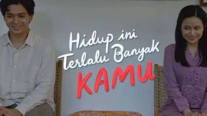Hidup Ini Terlalu Banyak kamu (2024)