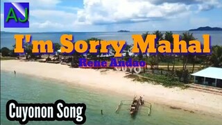 I'm Sorry Mahal - Rene Andao/Tibor-tibor (Palawan Cuyonon song with Lyrics)