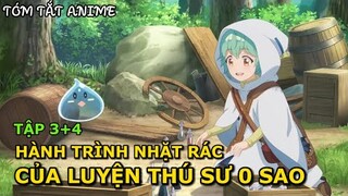 Hành Trình Nhặt Rác Kiếm Sống Của Luyện Thú Sư Yếu Nhất Tập 3-4 | Tóm Tắt Anime | Review Anime